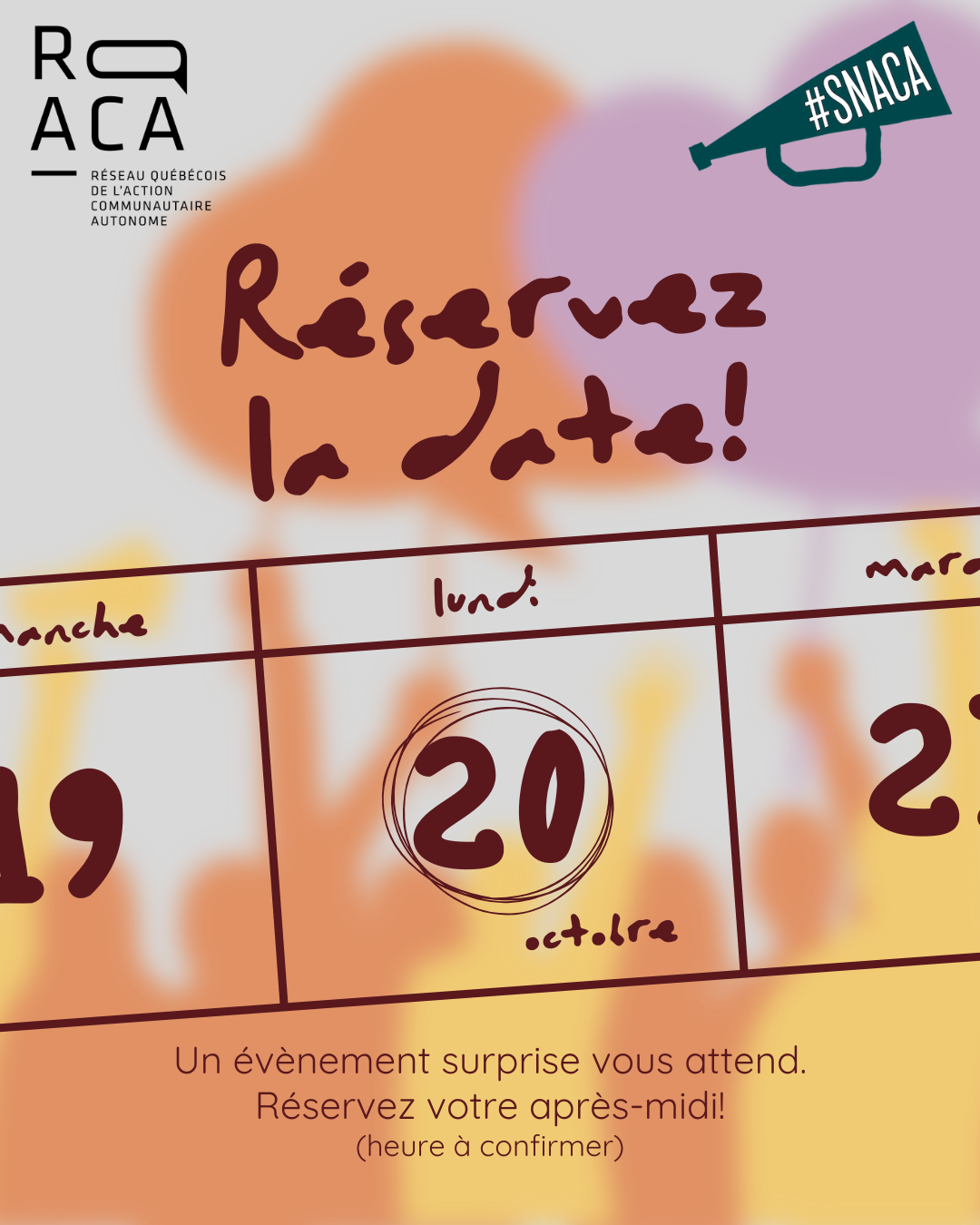 Réservez la date! Lundi le 20 octobre, un évènement surprise vous attend. Réservez votre après-midi! (heure à confirmer). Logo du RQ-ACA. Logo #SNACA.