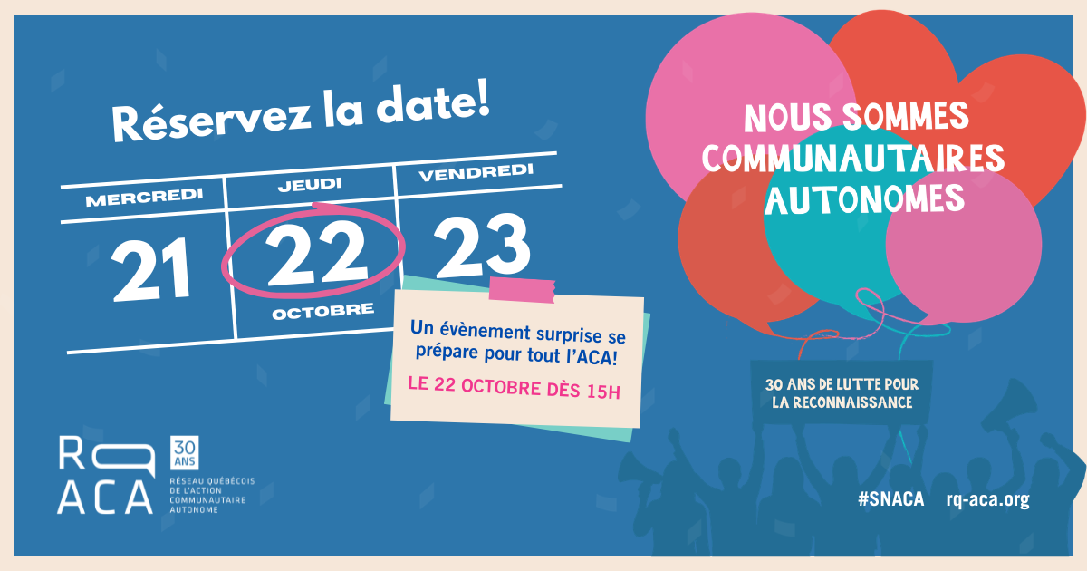 Réservez la date. Jeudi le 22 octobre, dès 15h. Un évènement surprise se prépare pour tout l'ACA! Identité visuelle de la #SNACA 2026. Logo du RQ-ACA.