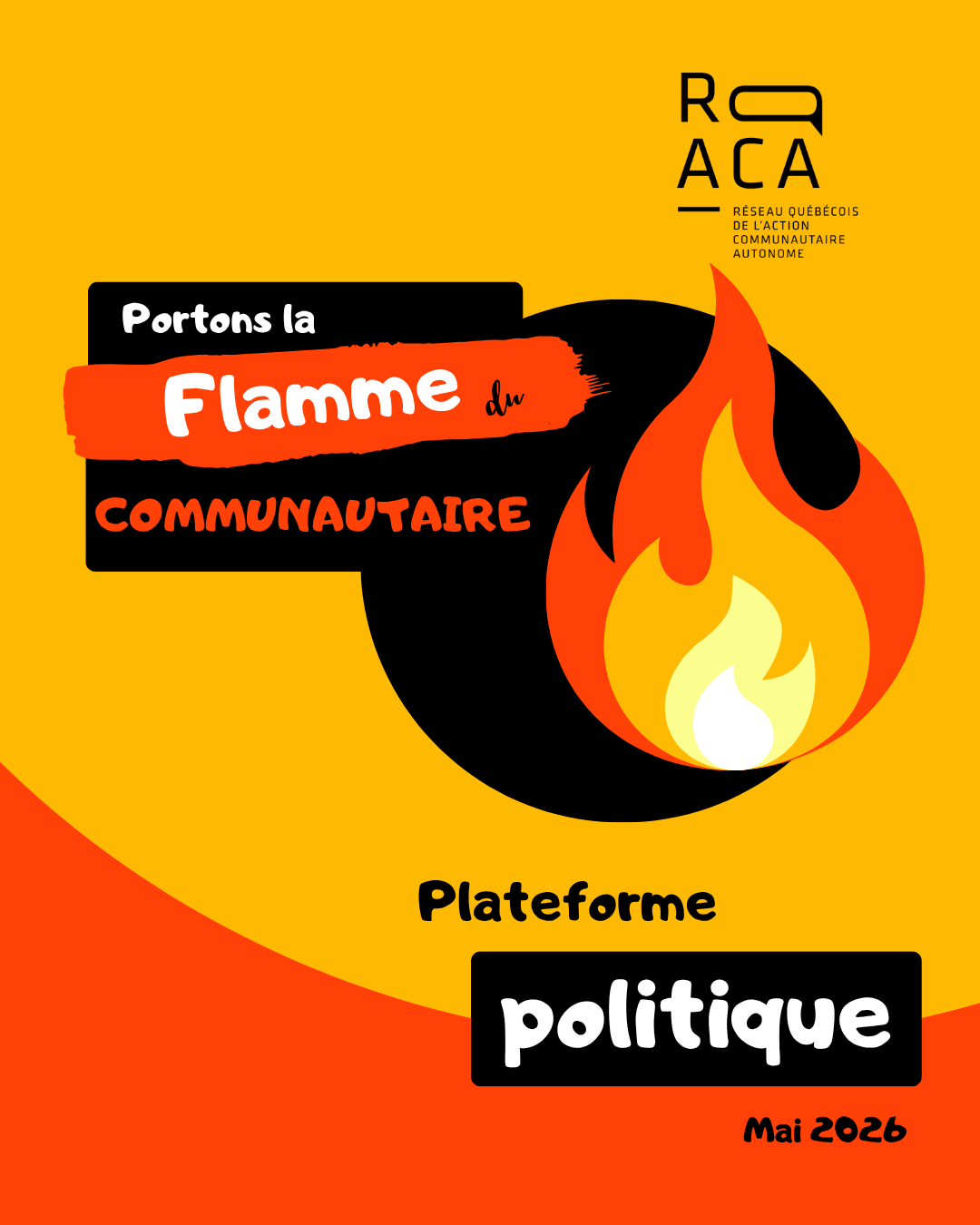 Portons la flamme du communautaire. Plateforme politique du RQ-ACA. Mai 2026.