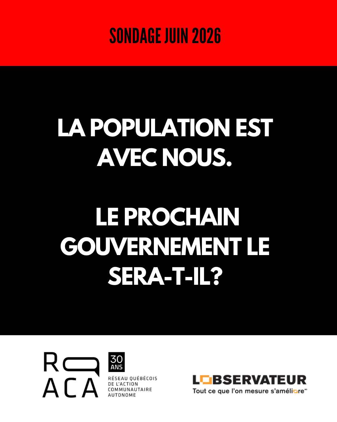 6 Sondage juin 2026 : La population est avec nous. Le prochain gouvernement le sera-t-il? Logos du RQ-ACA et de L'Observateur.
